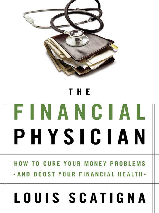 Title details for The Financial Physician by Louis Scatigna - Available
